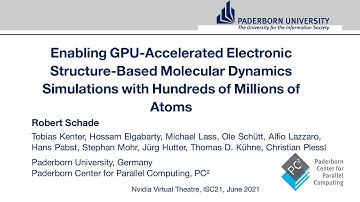GPU-Accelerated Electronic Structure-Based Molecular Dynamics (ISC21, NVIDIA Virtual Booth)