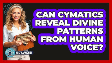 Can Cymatics Reveal Divine Patterns From Human Voice? - Holy Harmonies
