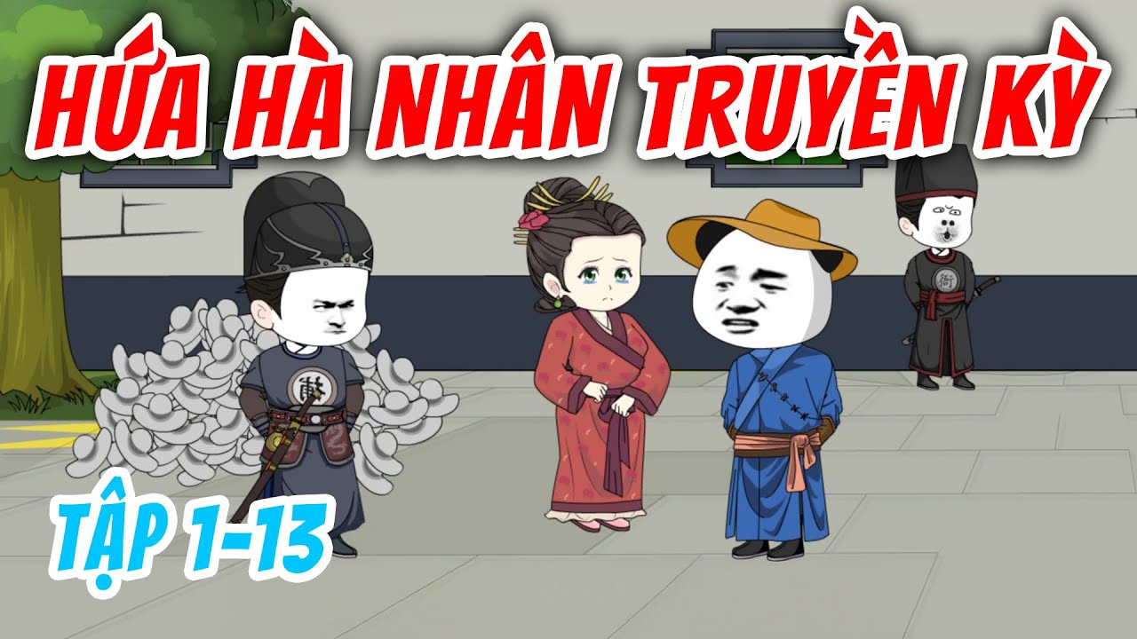 [Full 1-13] Hứa Hà Nhân Truyền Kỳ | Hà Nhân Xuyên Không | Chuột Vietsub ...
