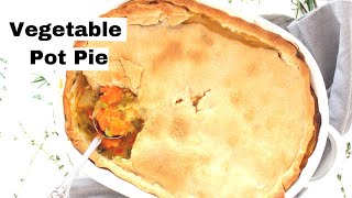 VEGETABLE POT PIE | Easy & Delicious
