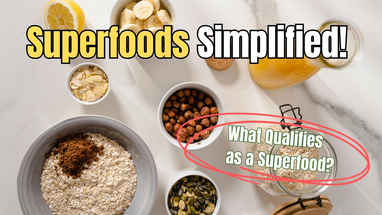 Superfoods 101 | What You Need to Know About These Nutritional ...
