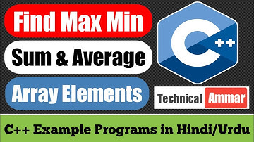 How to Find Max Min Sum and Average of Array Elements in C++ | C++ Example Programs #86