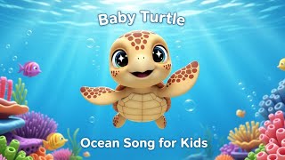 Baby Turtle’s Ocean Adventure Song for Kids | Nursery Rhymes & Songs for Kids #preschool #kidssongs