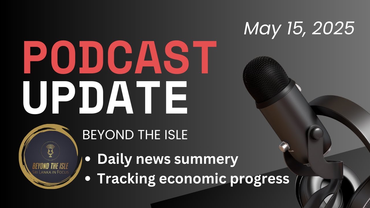 Beyond The Isle - UPDATE PODCAST 15-05-2025 