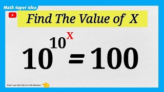 Nice Exponent Math Simplification Problem / Find the Value of X