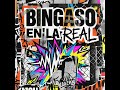 BINGASO 10 EN LA REAL