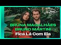 Bruna Magalhães & Bruno Martini - Fica Lá Com Ela (Videoclipe Oficial)