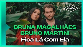 Video thumbnail of "Bruna Magalhães & Bruno Martini - Fica Lá Com Ela (Videoclipe Oficial)"