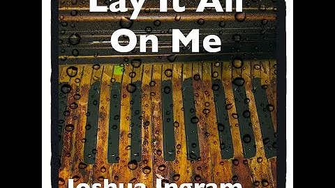 Lay It All On Me- Official Video