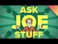 Ask Joe Stuff - 2 Million Subscribers Edition!