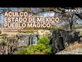 Aculco Pueblo Mágico en el Estado de México | Montañas, peñas, cascadas y calles coloniales.