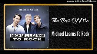 The Best Of Me - Michael Learns To Rock