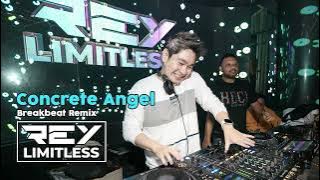 Concrete Angel [ReyLimitless Breakbeat Remix]