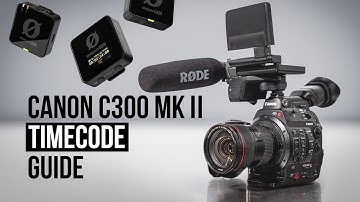 Using Timecode with the Canon C300 Mark II and Wireless PRO
