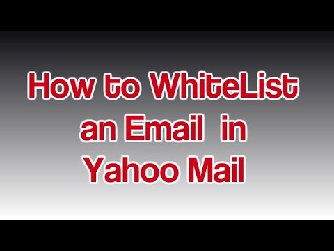 Whitelist yahoo email - How to WhiteList an Email in Yahoo Mail