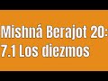 Mishná Berajot 20: 7.1 Los diezmos