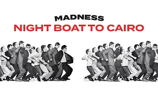 Video thumbnail of "Madness - Night Boat To Cairo (Official Audio)"