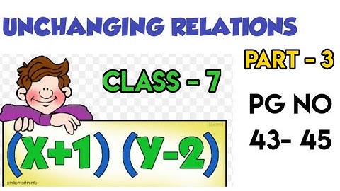Class - 7| Maths| Unchanging Relations| Part - 3
