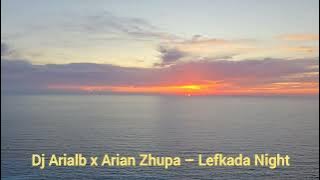 Dj Arialb x Arian Zhupa – Lefkada Night