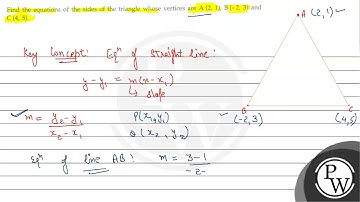 Find the equations of the sides of the triangle whose vertices are ...