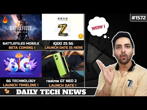 Battlefield Mobile Beta,iQOO Z5 Launch Date,realme GT Neo 2 Launch,M52 5G Launch Date,6G Is Here !