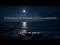 #02 Deep Sleep Music 528Hz | Dark Ambient Drone for Insomnia &amp; Anxiety [1 Hours]