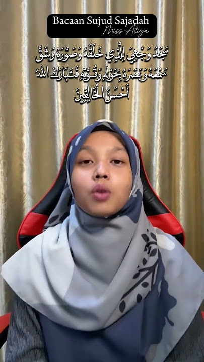 BACAAN SUJUD SAJADAH - Miss Aliya #bacaansujudsajadah
