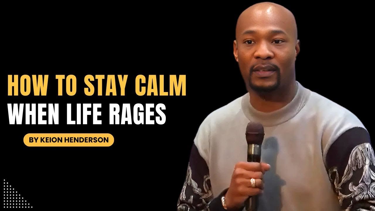 Keion Henderson 2025| How to Have Peace When the Storms of Life Are Raging