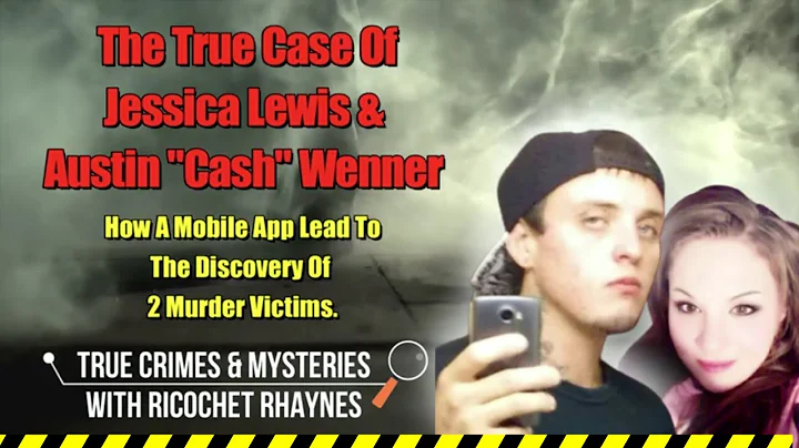 The Case of Jessica Lewis & Austin Wenner - Randon...
