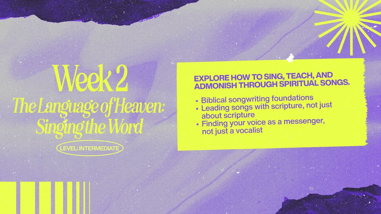 Week 2 - THE LANGUAGE OF HEAVEN – SINGING THE WORD