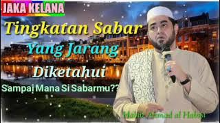 TINGKATAN SABAR || HABIB AHMAD AL HABSYI