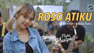 ROSO ATIKU - Putri Kristya | Matursuwun Wes Ngancani Aku