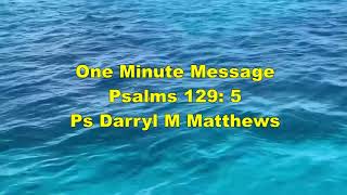 One Minute Message - Praying For Your Haters - Psalm 129: 5 #psalms