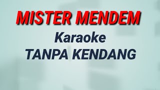 Campursari || MISTER MENDEM || Karaoke Tanpa Kendang