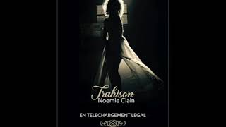Noémie Clain - Trahison - Official Audio