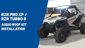2020+ RZR Pro XP / 2022+ Turbo R | Audio Roof Kit Installation | Polaris RZR®