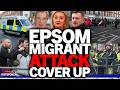 “Four migrants” Tommy Robinson Katie Hopkins &amp; Liz Truss fury as cops cover up CCTV of Epsom attack