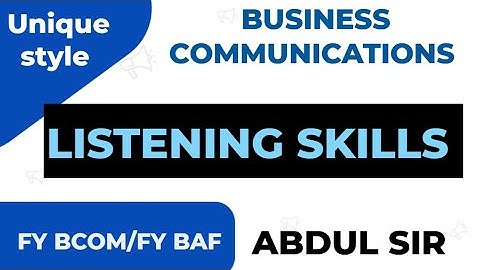 Listening skills Importance & Barriers Fybcom Mcom Bms Baf Bbi Explanation NEP STUDY