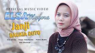 Elsa Mayora - Janji Baukia Duto