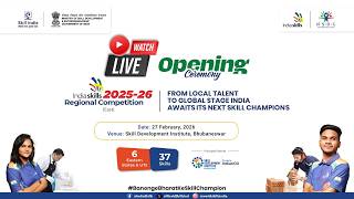 Indiaskills 2025–26 Regional Competition (East) |  Opening Ceremony LIVE | Bhubaneswar