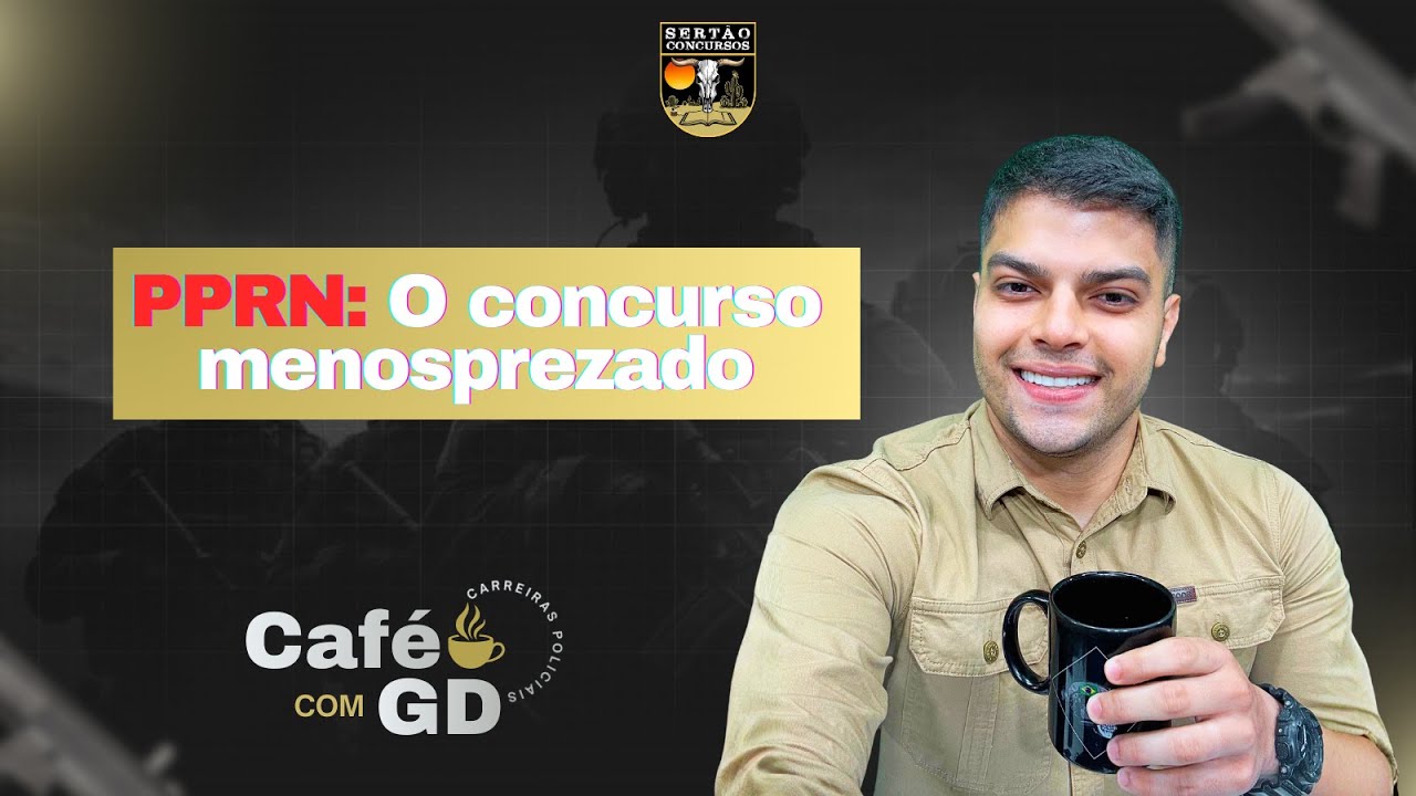 ☕Café com o GD: PPRN - O concurso menosprezado.