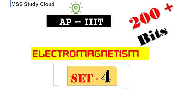 AP IIIT - Set 4 - ELECTROMAGNETISM - MSS StudyCloud