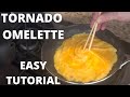Tornado Omelette In 4 EASY Steps Tutorial