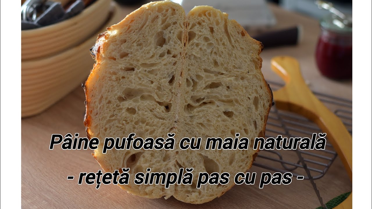 Pâine pufoasă cu maia naturală - rețetă simplă pas cu pas