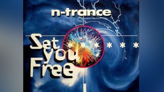 N-Trance - Set You Free (Alex K Mix)