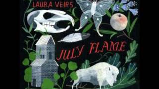 Video thumbnail of "Laura Veirs - July Flame"