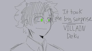 It took me by surprise | BNHA Animatic | Villain deku AU - WIP