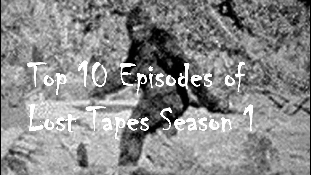 Top 10 Episodes of Lost Tapes Season 1 YouTube