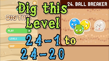 Dig this (Dig it) Level 24-1 to 24-20 | Ball breaker | Chapter 24 level 1-20 Solution Walkthrough