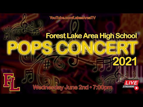 Pops Concert 2021 - Forest Lake Area High School - LIVE